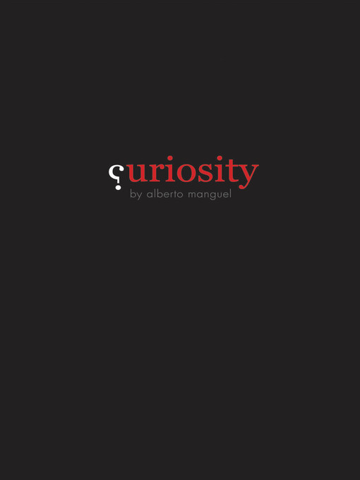 Title details for Curiosity by Alberto Manguel - Available